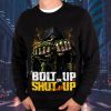 Bold Up Or Shut Up Skull Sweatshirt Mens