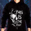 This Is The Way Skull Hoodies