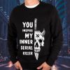 You Inspire My Inner Serial Killer Skeleton Sweatshirt Mens