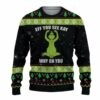 Grinch Eff You See Kay Why Oh You Ugly Christmas Sweater, Grinch Holiday Sweater