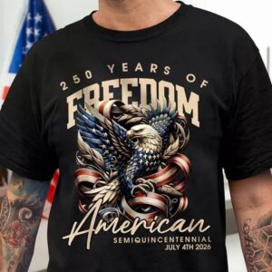 250 Years Of Freedom American Dark Shirt 2, 250th Anniversary Shirt, 250th Anniversary Gift