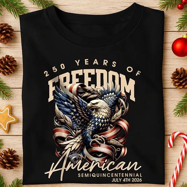 250 Years Of Freedom American Dark Shirt 2, 250th Anniversary Shirt, 250th Anniversary Gift 250 Years Of Freedom American Dark Shirt 2, 250th Anniversary Shirt, 250th Anniversary Gift