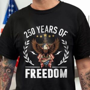 America 250 of Freedom With Eagle Dark Shirt For Family Gift, 250th Anniversary Shirt, 250th Anniversary Gift