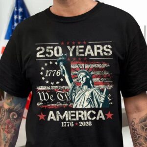 Celebrate Our America 250th Anniversary We The People Dark Shirt, 250th Anniversary Shirt, 250th Anniversary Gift