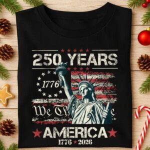 Celebrate Our America 250th Anniversary We The People Dark Shirt, 250th Anniversary Shirt, 250th Anniversary Gift