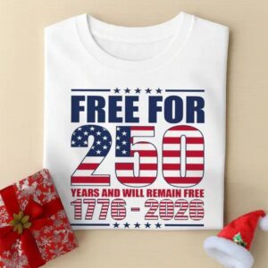 Custom Family Name Free For 250 Years Independence Day Patriotic Bright Shirt 2, 250th Anniversary Shirt, 250th Anniversary Gift
