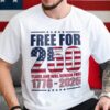 Free For America 250 Shirt, 250th Anniversary Shirt, 250th Anniversary Gift