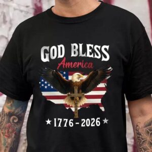 Patriotic 250th Anniversary God Bless America Eagle 1776–2026 Dark Shirt, 250th Anniversary Shirt, 250th Anniversary Gift