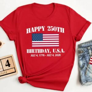 Happy 250th Birthday America Shirt, 250th Anniversary Shirt, 250th Anniversary Gift