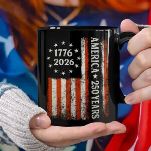 250 Years America Flag 250th Birthday 1776-2026 Black Mug, 250th Anniversary Gift
