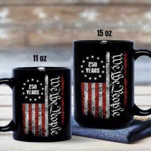 250 Years America Independence We The People US Black Mug 3