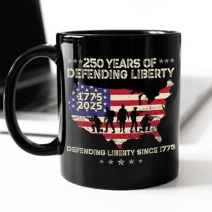 250 Years Of Defending Liberty Black Mug, 250th Anniversary Gift