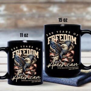 250 Years Of Freedome America Black Mug, 250th Anniversary Gift