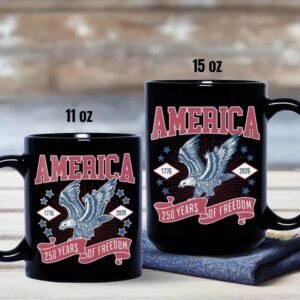 America 1776 2026 250 Years Of Freedom Black Mug 3