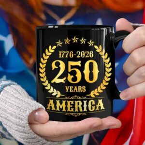 America 250 Years America 250th Anniversary Black Mug, 250th Anniversary Gift