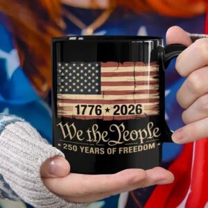 America 250th Birthday US Flag 250 Years We The People Black Mug