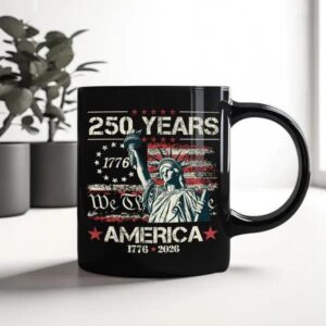 Celebrate Our America 250th Anniversary We The People Black Mug, 250th Anniversary Gift