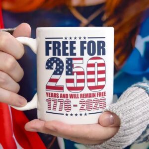 Free For America 250 Years White Mug, 250th Anniversary Gift