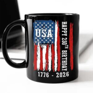 Happy 250th Birthday America Flag Black Mug, 250th Anniversary Gift