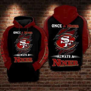 Football Always A Niner San Francisco 49ers 3D Hoodie, NFL Hoodie