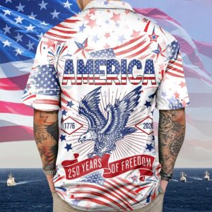 America 250 Years Of Freedom Hawaiian Shirt, 250th Anniversary Gift